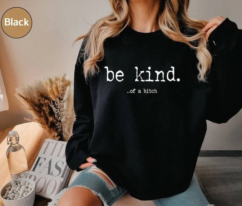 Be Kind of a bitch T-Shirt Refined Women's Velvet