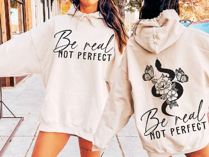 Sweatshirt T-Shirt Be Real Not Perfect Sophisticated Women's Tailored